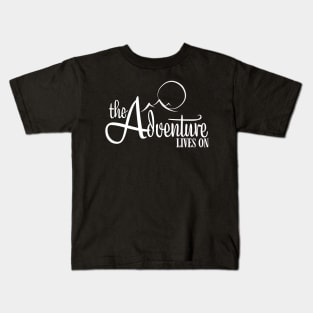 The Adventure Lives On Kids T-Shirt